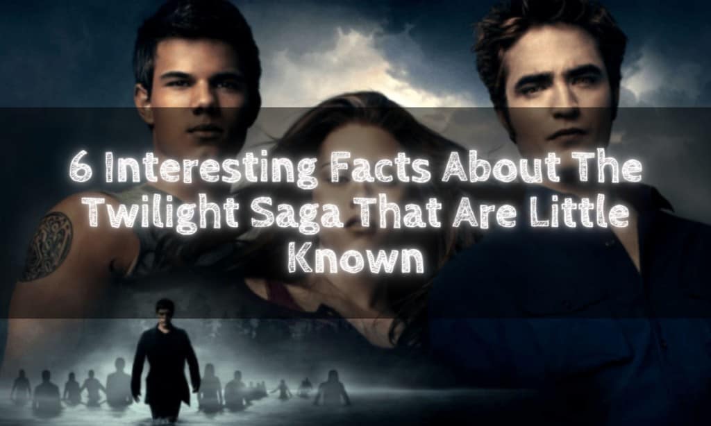 6 Interesting Facts About The Twilight Saga That Are Little Known