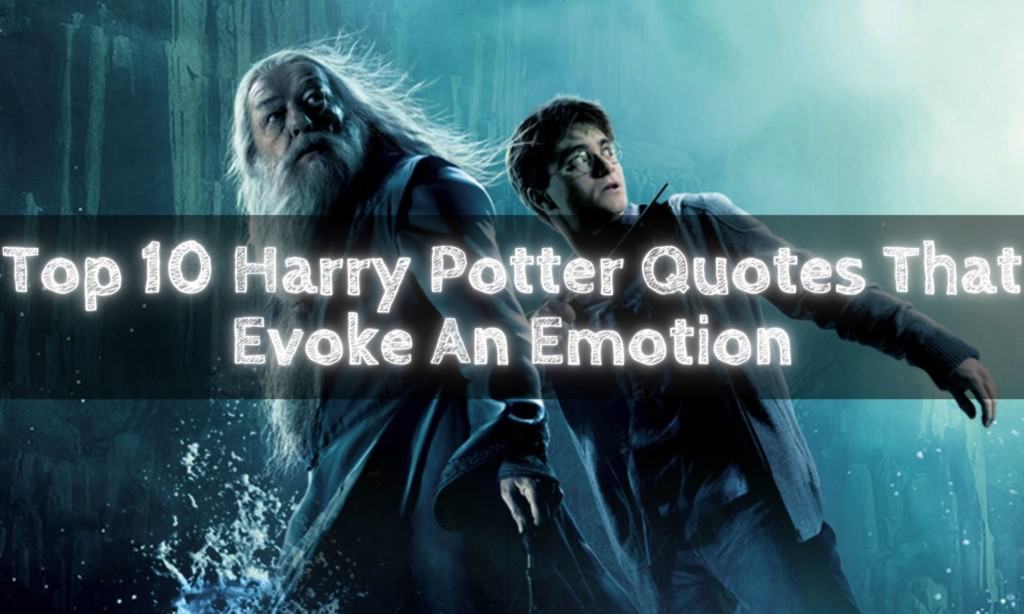 Top 10 Harry Potter Quotes That Evoke an Emotion